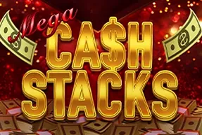 Mega Cash Stacks
