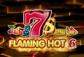 Flaming Hot 6 Reels